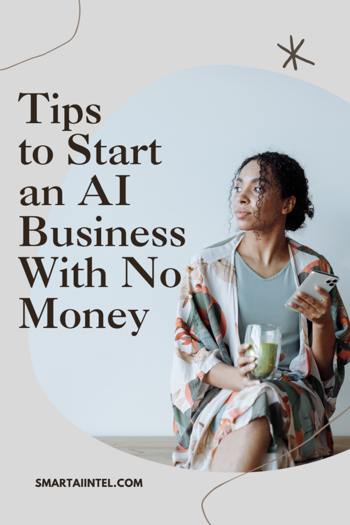 How to start an AI business with no money before 2027